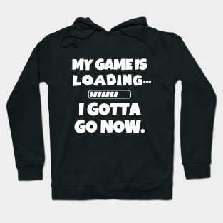 Sorry, i'm busy gaming. Hoodie